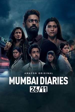 Mumbai Diaries 26/11 (2021) Season 1 Hindi (1-8 Episodes) HDRip | Hindi Dubbed Movie